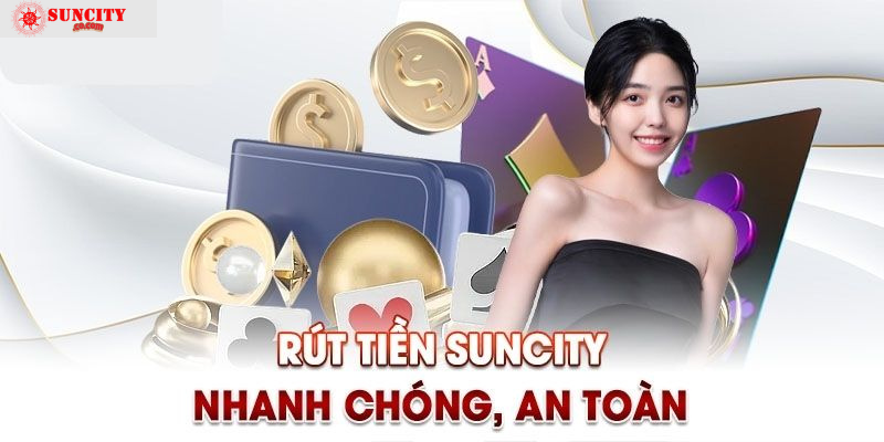 Rút tiền Suncity qua điện thoại di động