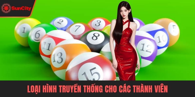 Xổ số Suncity Loại hình truyền thống cho các thành viên