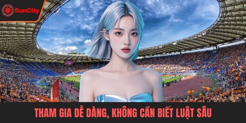 Kèo tài xỉu Tham gia dễ dàng, không cần biết luật sâu