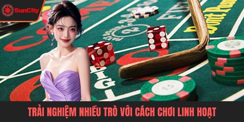 Casino Suncity Trải nghiệm nhiều trò với cách chơi linh hoạt