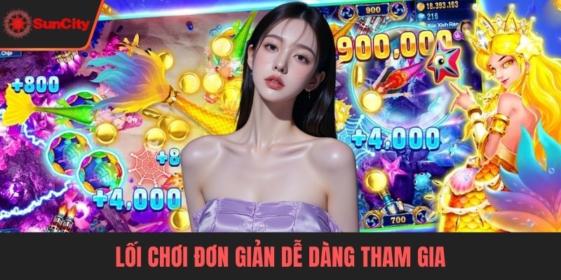 Lối chơi đơn giản dễ dàng tham gia